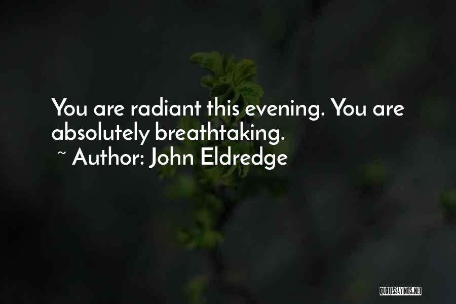 John Eldredge Quotes 1640152