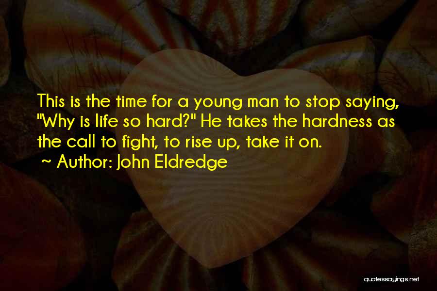 John Eldredge Quotes 1755053