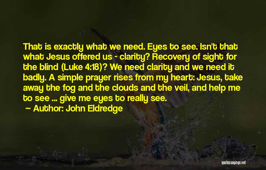 John Eldredge Quotes 1833815