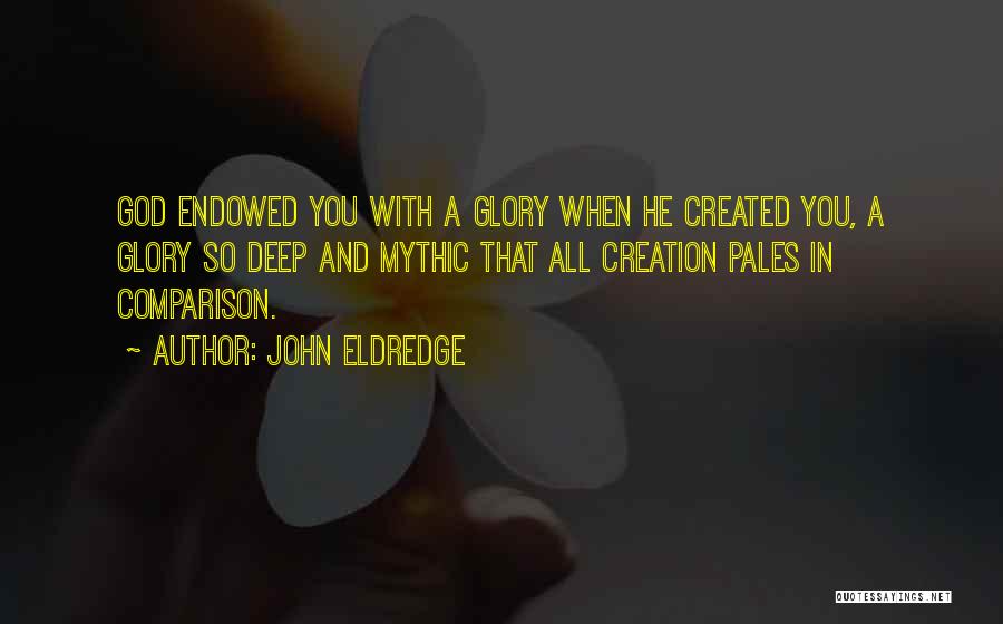 John Eldredge Quotes 1991039