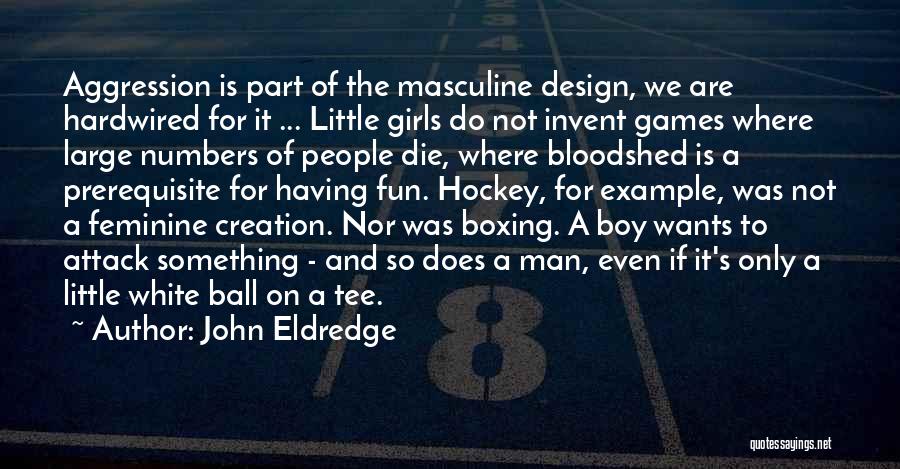 John Eldredge Quotes 2047616