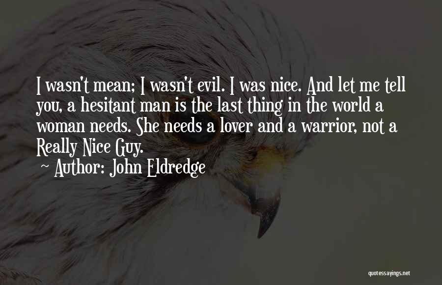 John Eldredge Quotes 2103844