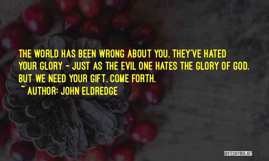 John Eldredge Quotes 2112053