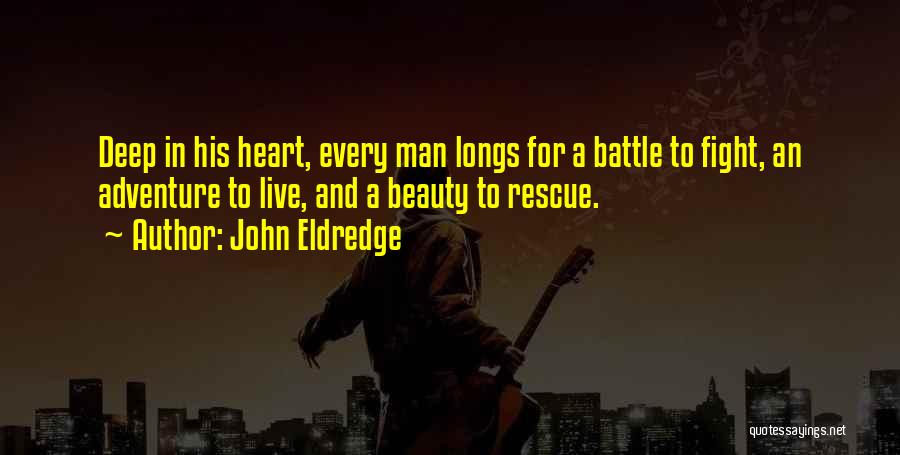 John Eldredge Quotes 2182803