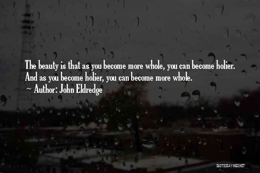 John Eldredge Quotes 579670