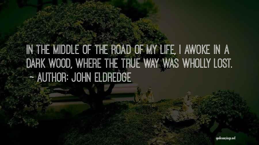 John Eldredge Quotes 661080