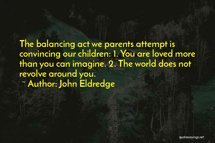 John Eldredge Quotes 703961