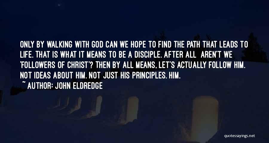John Eldredge Quotes 80238