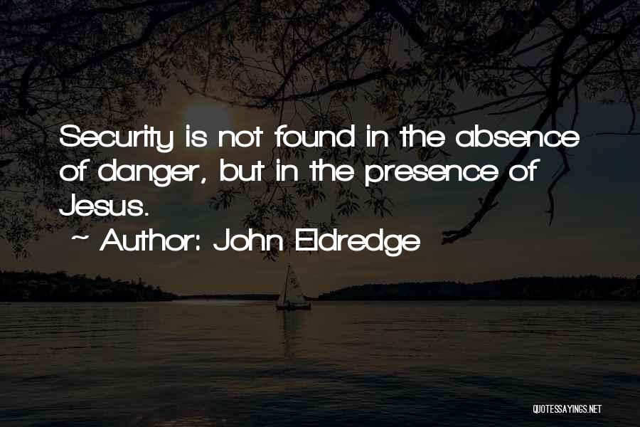 John Eldredge Quotes 816504