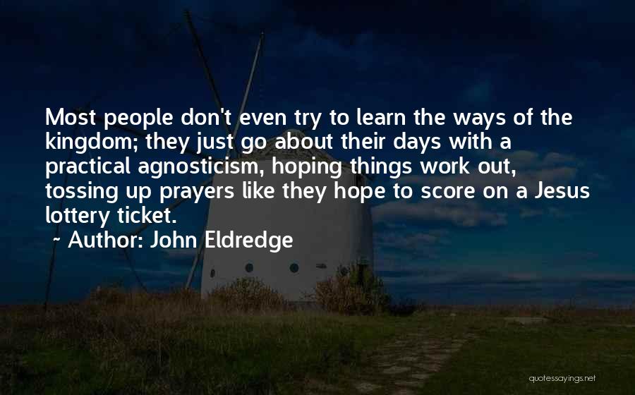 John Eldredge Quotes 835388