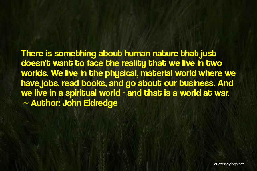 John Eldredge Quotes 925623