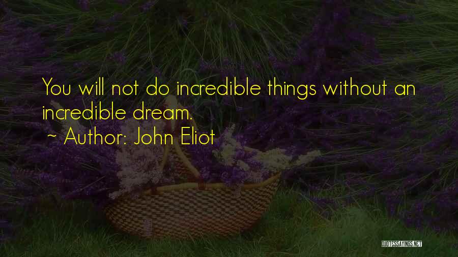 John Eliot Quotes 492568