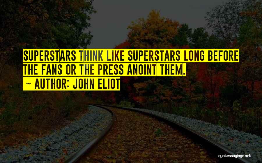 John Eliot Quotes 936772