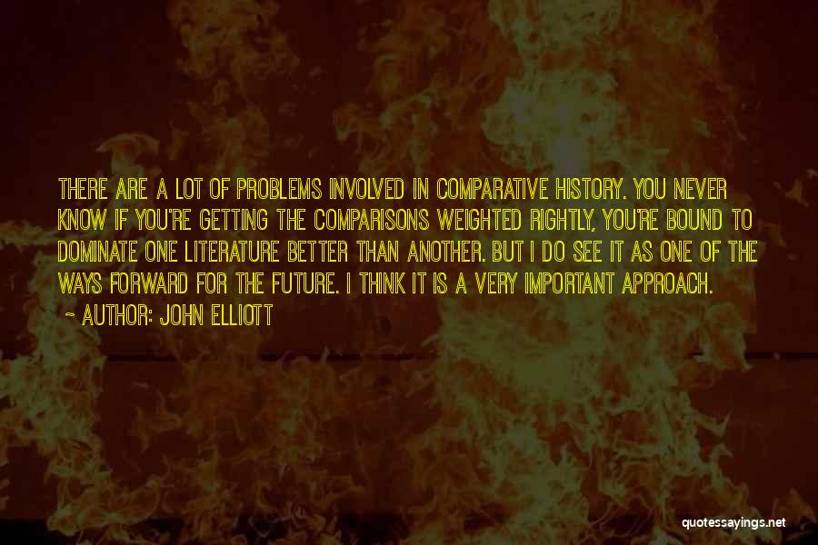 John Elliott Quotes 715028