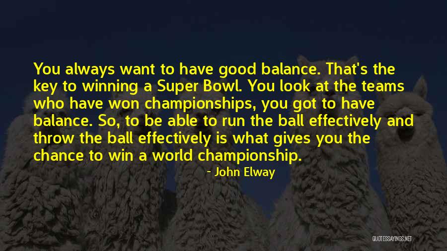 John Elway Quotes 1216296