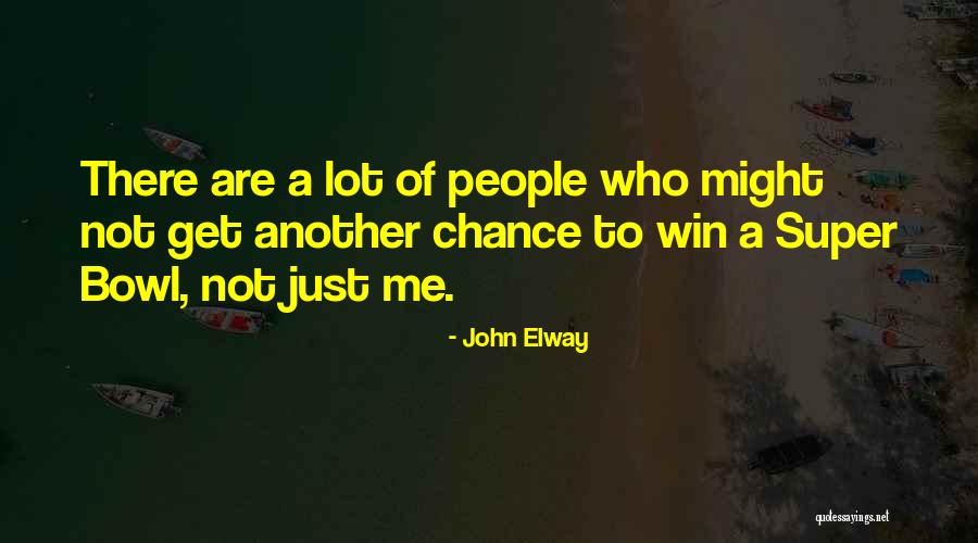 John Elway Quotes 1495134