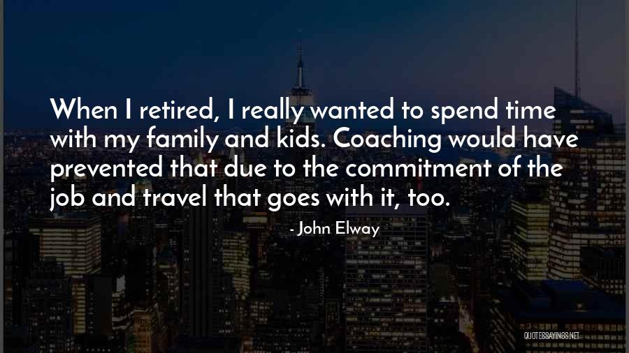 John Elway Quotes 1576167 John Elway Quotes 1576167