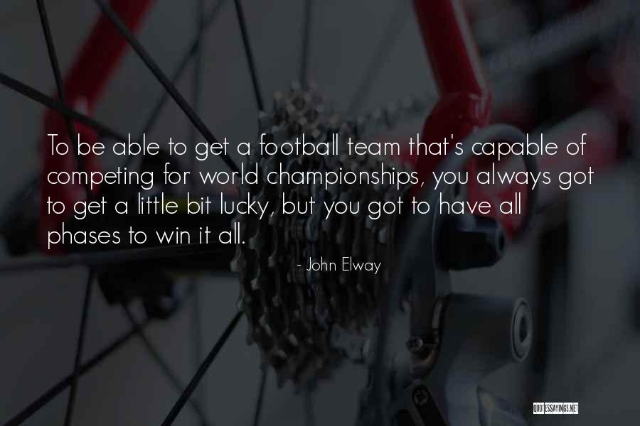 John Elway Quotes 2012251 John Elway Quotes 2012251