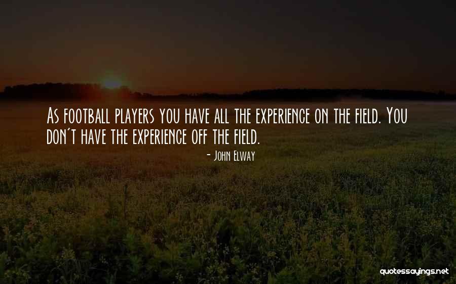 John Elway Quotes 2032143 John Elway Quotes 2032143