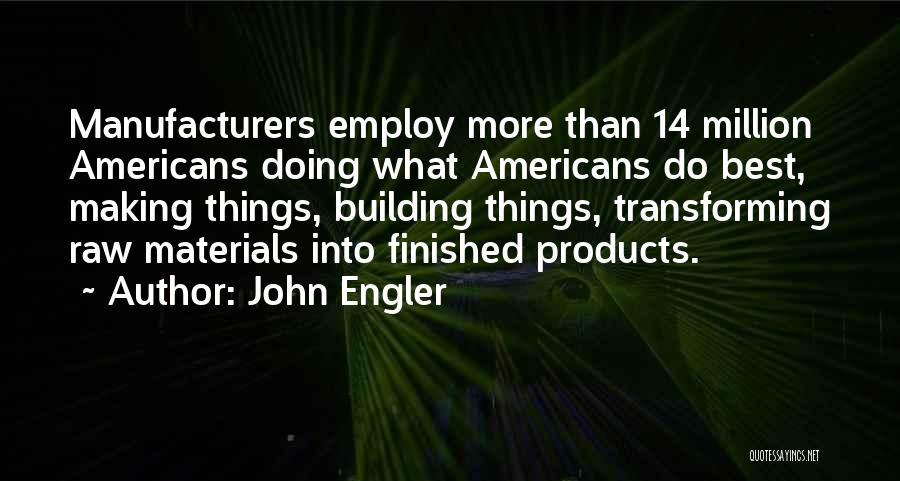 John Engler Quotes 560344