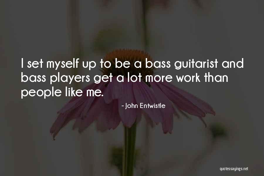 John Entwistle Quotes 1145522