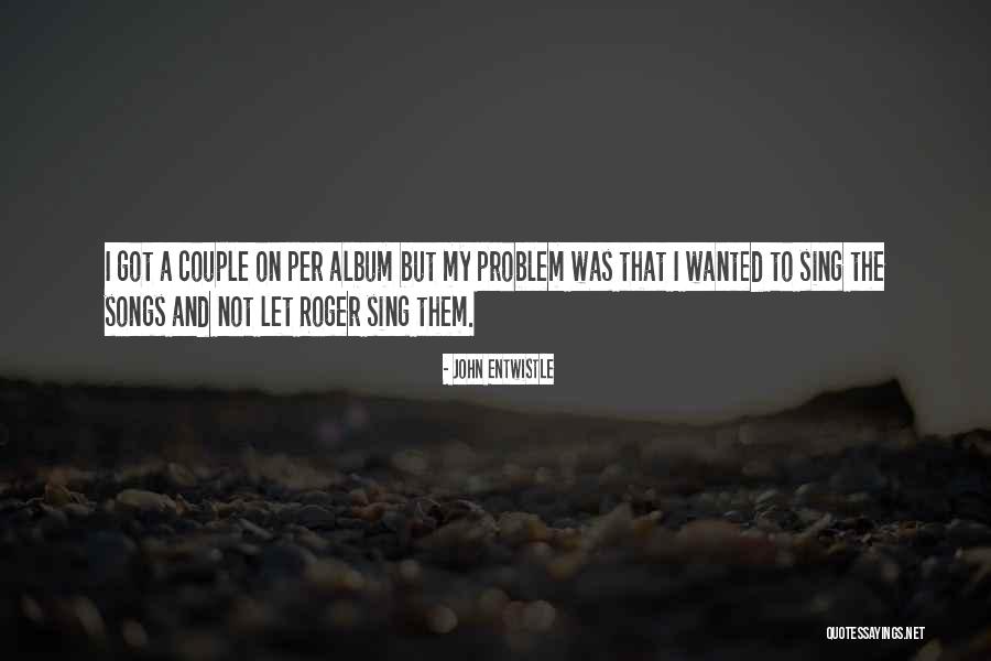 John Entwistle Quotes 1883518 John Entwistle Quotes 1883518