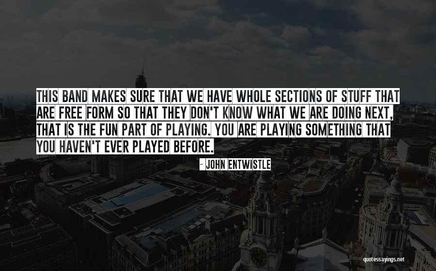 John Entwistle Quotes 2018458 John Entwistle Quotes 2018458