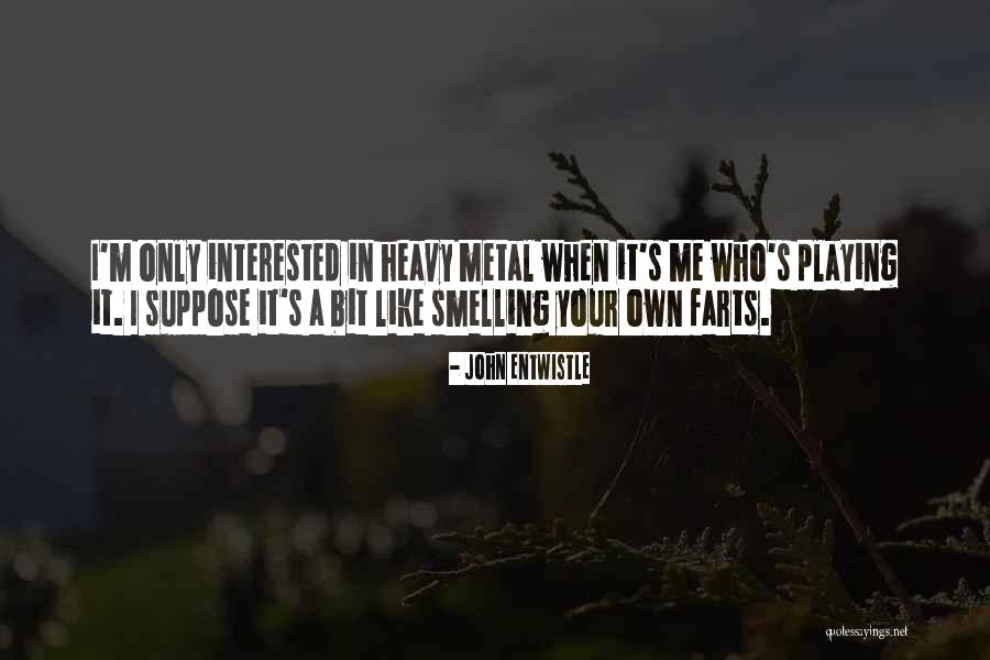 John Entwistle Quotes 478816 John Entwistle Quotes 478816