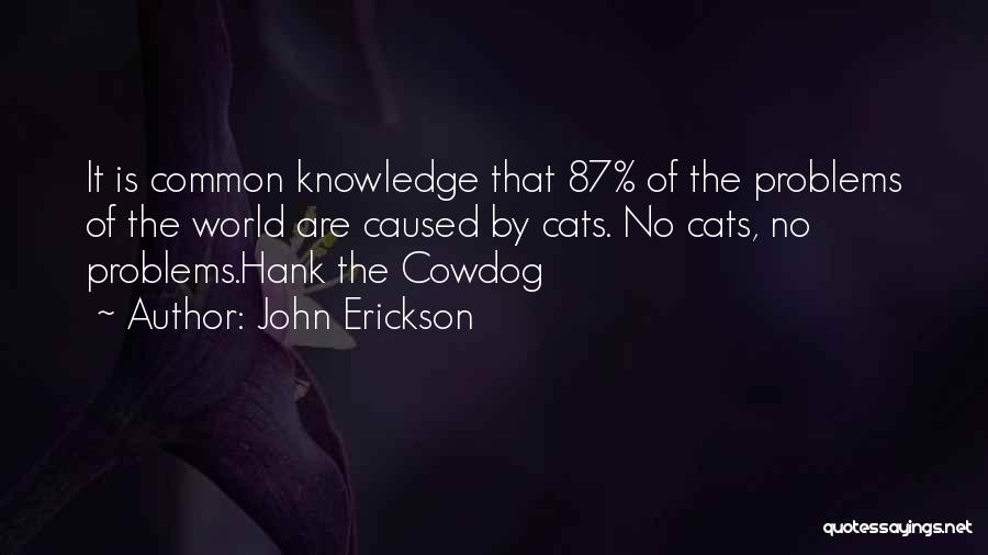 John Erickson Quotes 682063