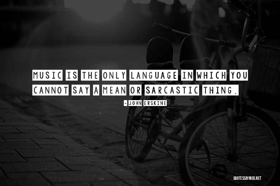 John Erskine Quotes 1022409 John Erskine Quotes 1022409
