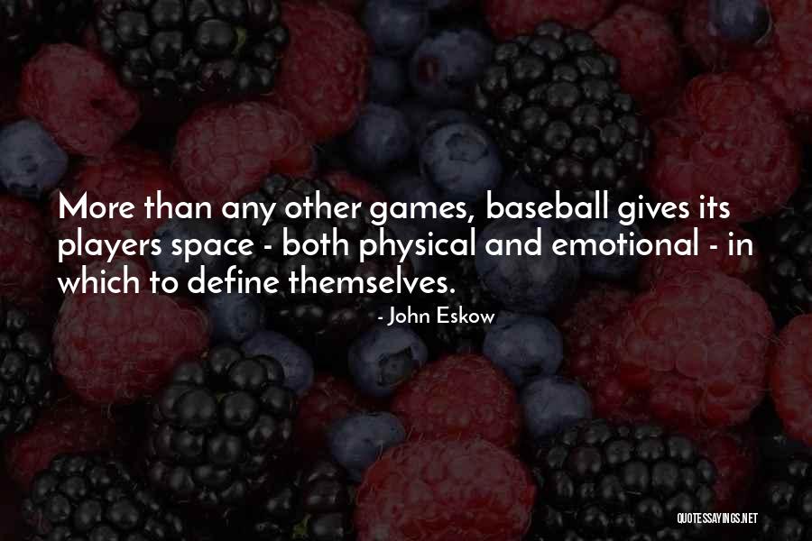 John Eskow Quotes 516426 John Eskow Quotes 516426