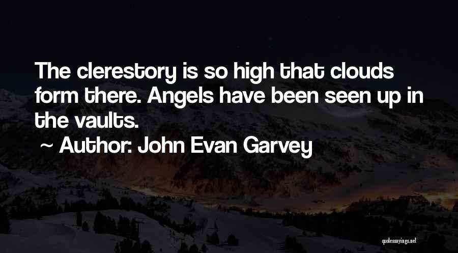 John Evan Garvey Quotes 633307