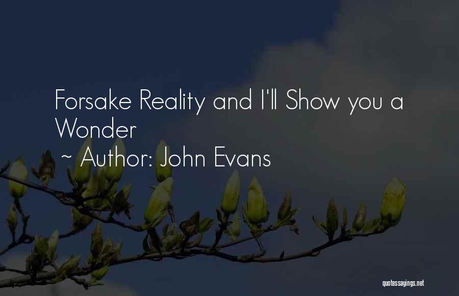 John Evans Quotes 696296