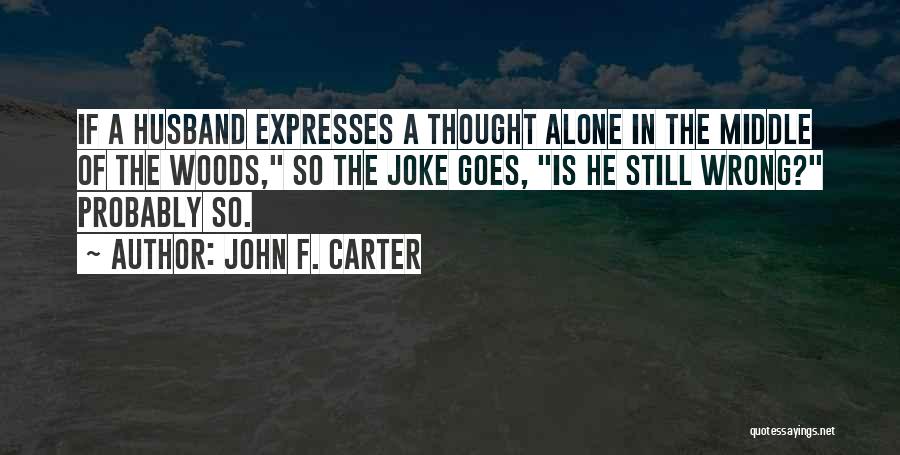 John F. Carter Quotes 422694
