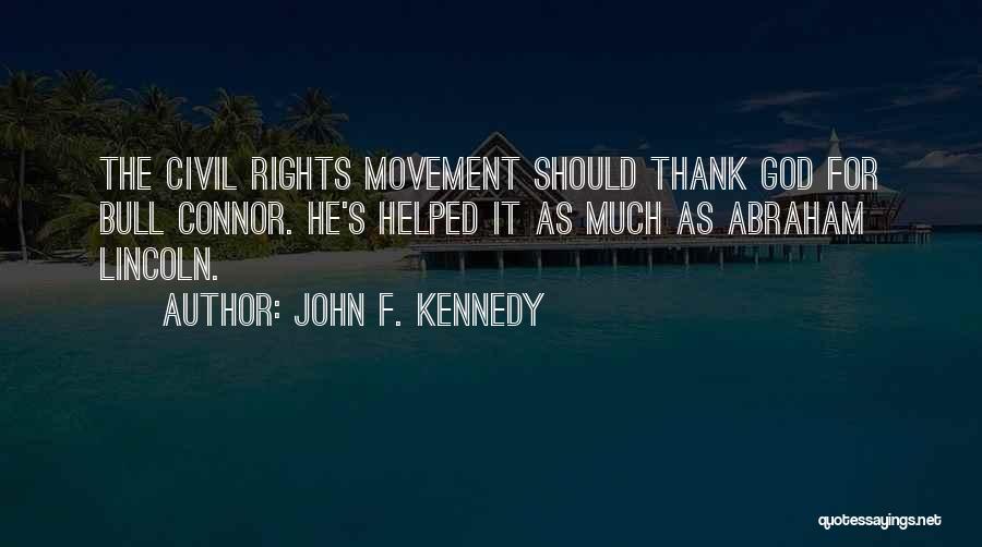 John F Connor Quotes By John F. Kennedy