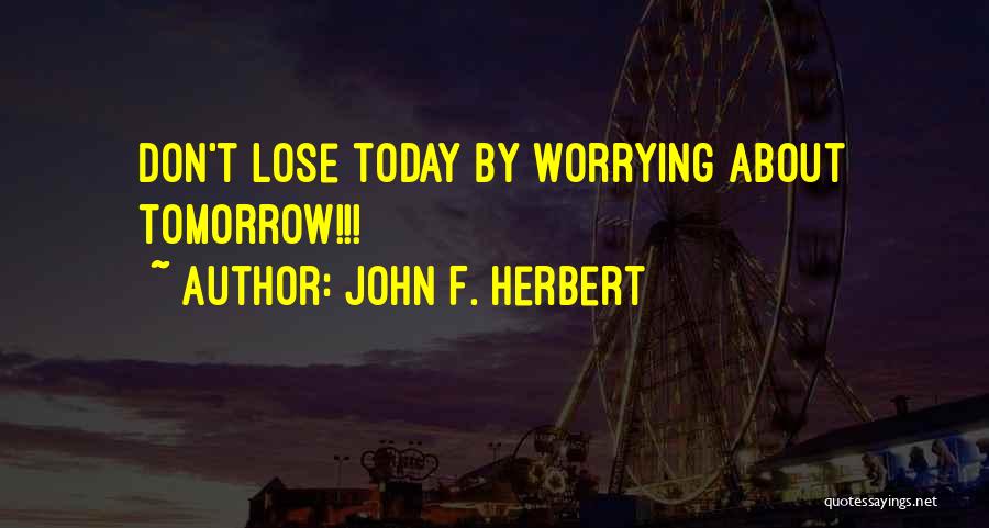 John F. Herbert Quotes 1690149