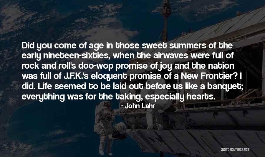 John F K Quotes By John Lahr John F K Quotes By John Lahr