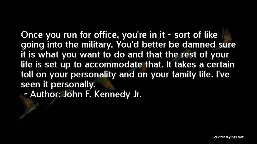 John F. Kennedy Jr. Quotes 1111793