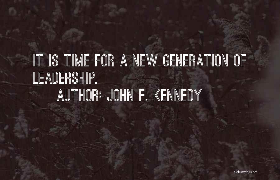 John F Kennedy Leadership Quotes By John F. Kennedy