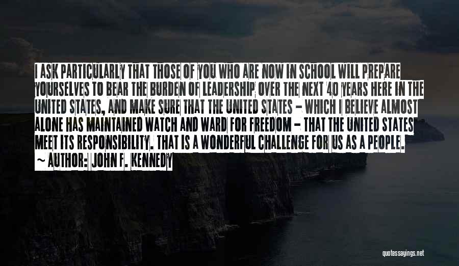 John F Kennedy Leadership Quotes By John F. Kennedy