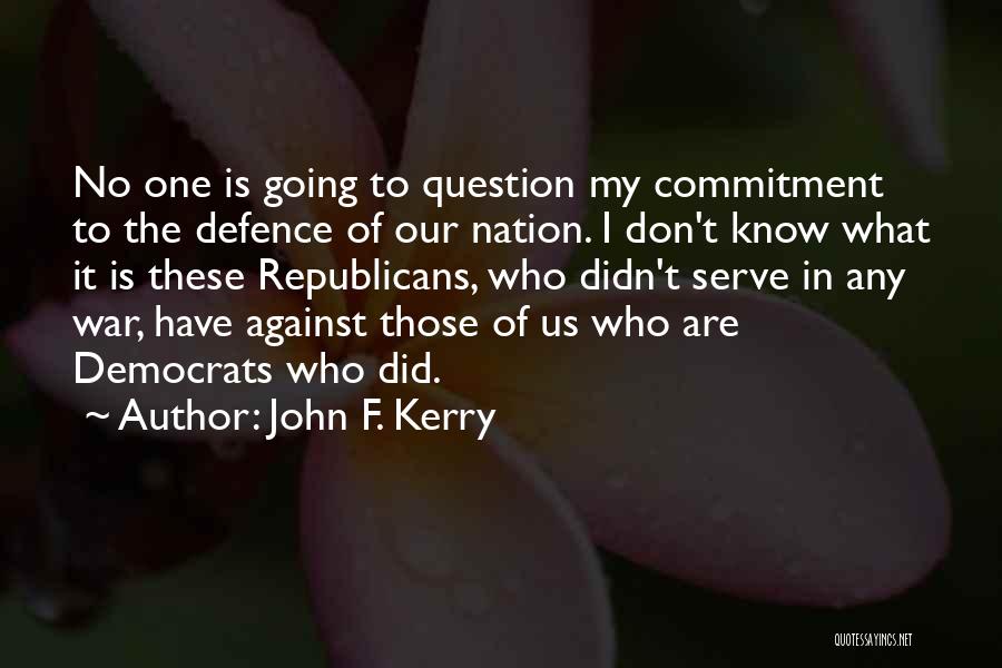 John F. Kerry Quotes 415118