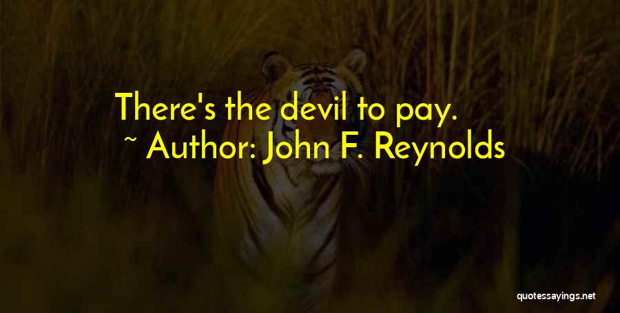 John F. Reynolds Quotes 1065032