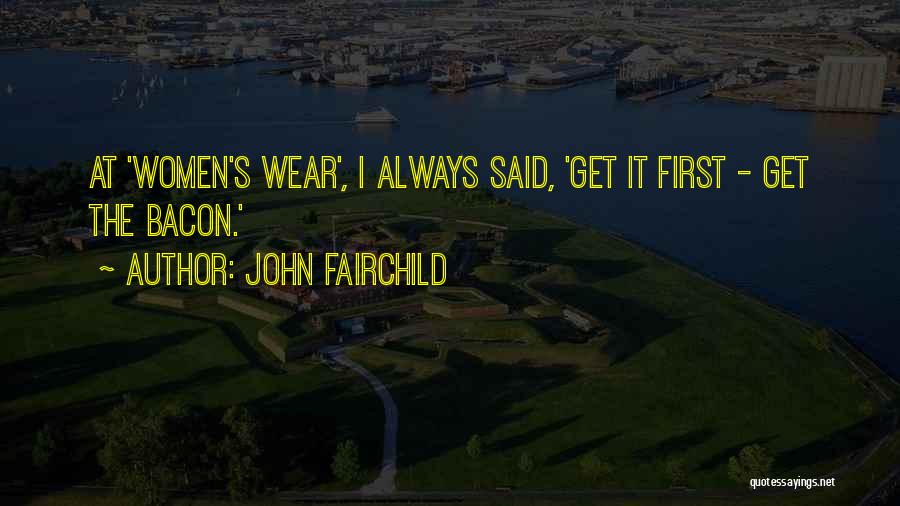 John Fairchild Quotes 920413