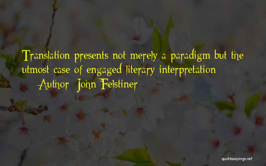 John Felstiner Quotes 1812261