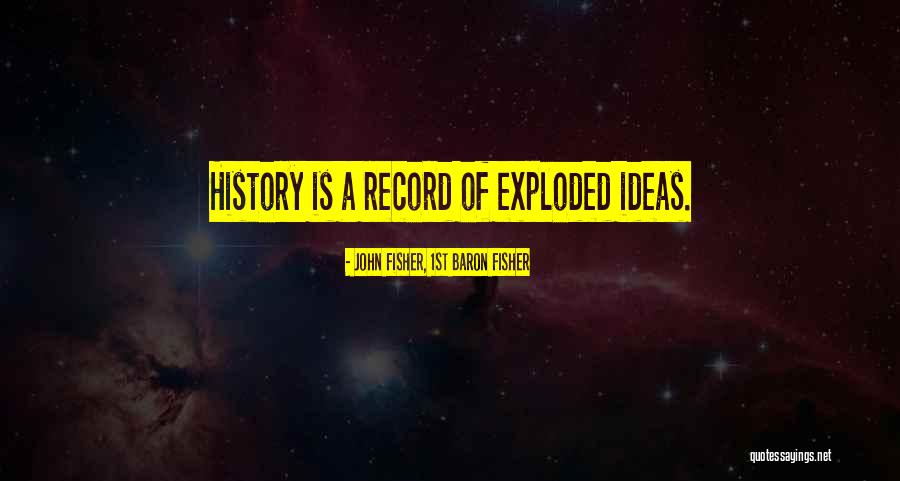 John Fisher, 1st Baron Fisher Quotes 241150