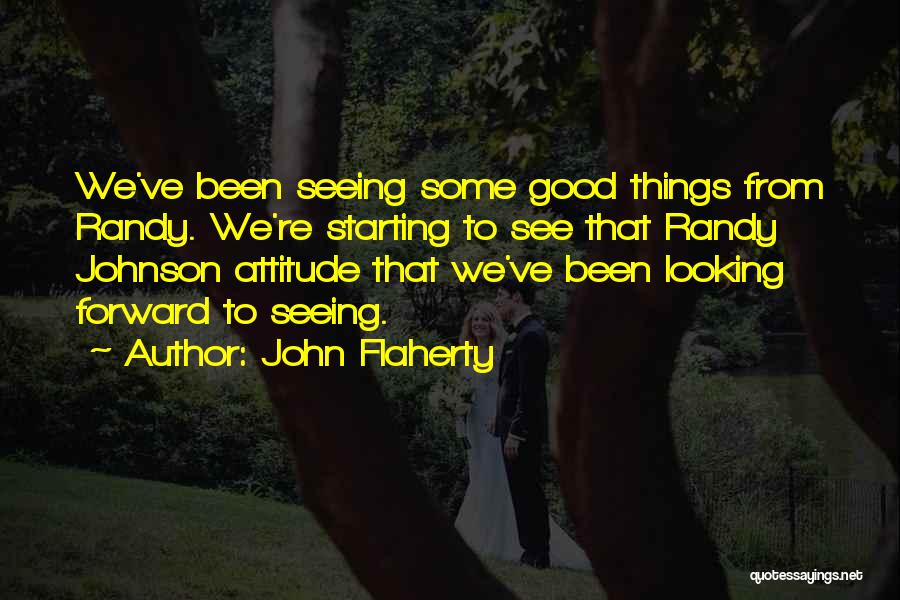 John Flaherty Quotes 305457