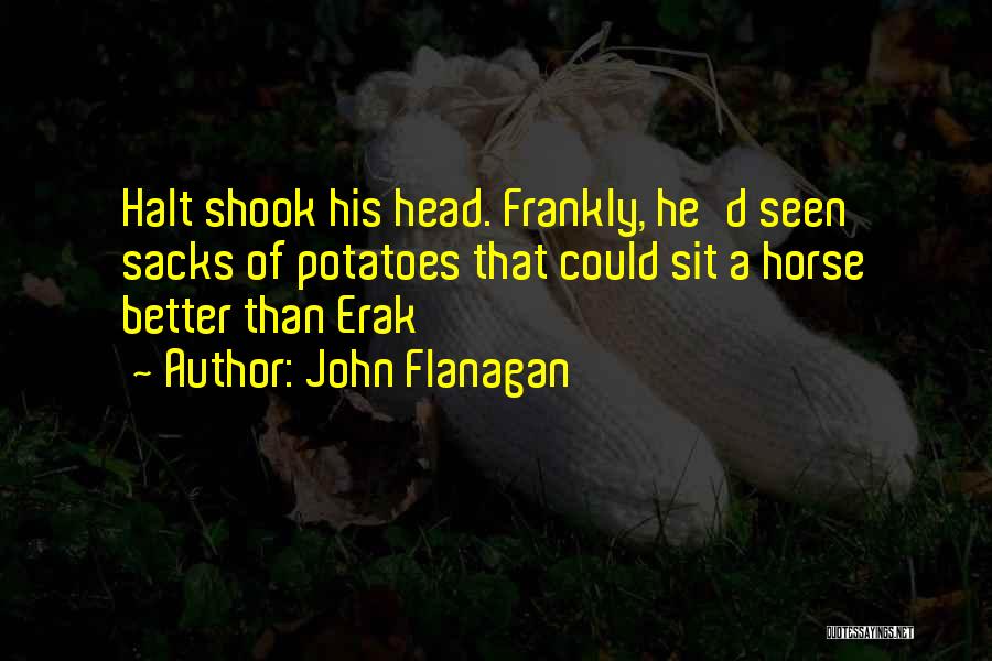 John Flanagan Quotes 1578450