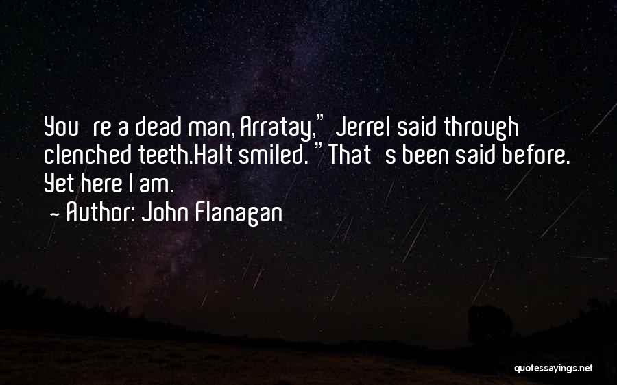 John Flanagan Quotes 1753625