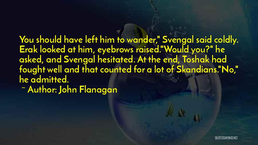 John Flanagan Quotes 2124938