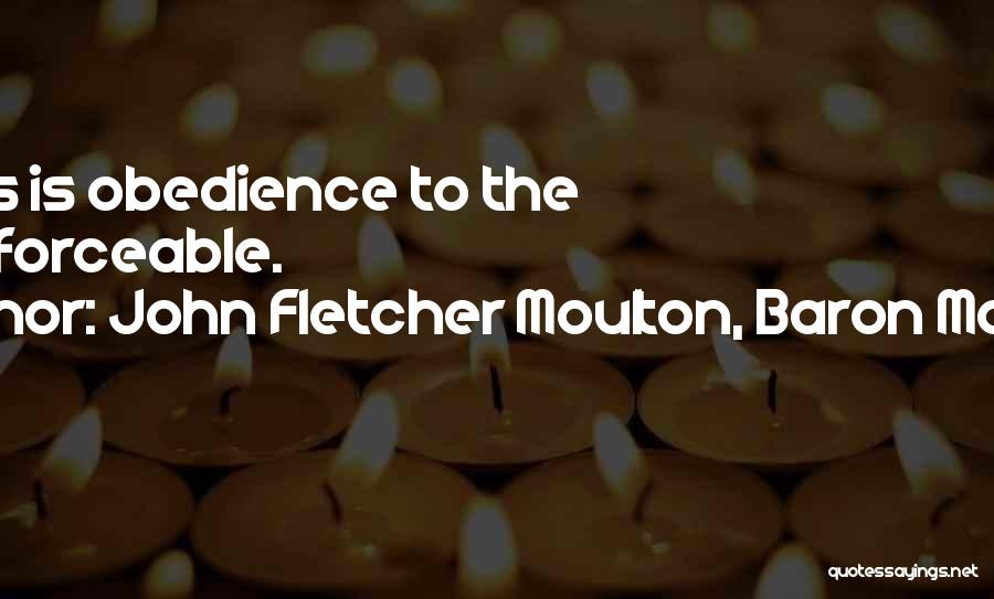 John Fletcher Moulton, Baron Moulton Quotes 1713815
